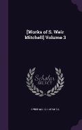 [Works of S. Weir Mitchell] Volume 3
