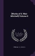 [Works of S. Weir Mitchell] Volume 9