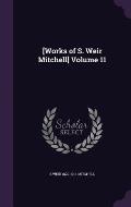 [Works of S. Weir Mitchell] Volume 11