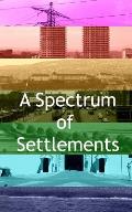A Spectrum of Settlements