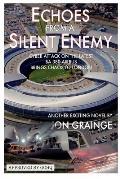 Echoes from a Silent Enemy: Danger from an Unkown Source