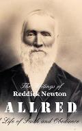 The Writings of Reddick Newton A l l r e d: A Life of Faith and Obedience