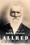 The Writings of Reddick Newton A l l r e d: A Life of Faith and Obedience