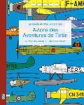 Le Guide du Maquettiste des Avions des Aventures de Tintin: Du 'Pays des Soviets' ? 'Tintin et les Picaros'