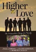 Higher Love: The Miraculous Story of a Family