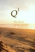 Q1: the Heart of the Gospel