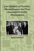 Joel Dunton of Franklin, Massachusetts and Four Generations of His Descendants