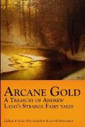 Arcane Gold: A Treasury of Andrew Lang's Strange Fairy Tales