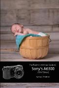 The Friedman Archives Guide to Sony's A6300 (B&W Edition)