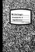 Writology: FreshMarks & SophStrokes (Volumes II & III of the Writologist Series)