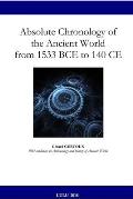Absolute Chronology of the Ancient World from 1533 BCE to 140 CE