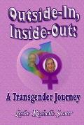 Outside In, Inside Out: A Transgender Journey