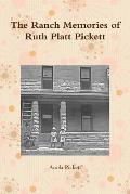 The Ranch Memories of Ruth Platt Pickett