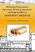 Delivering Construction-Operations Building information exchange (COBie) in GRAPHISOFT ARCHICAD