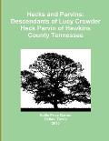 Hecks and Parvins: Descendants of Lucy Crowder Heck Parvin of Hawkins County Tennessee