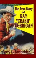 The True Story of Ray Crash Corrigan