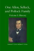 One Allen, Selleck, and Pollock Family, Volume. I: History