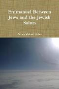 Emmanuel Between Jews and the Jewish Saints