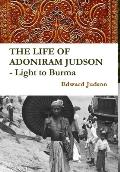 THE LIFE OF ADONIRAM JUDSON - Light to Burma