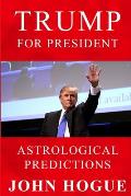 Trump for President: Astrological Predicitons
