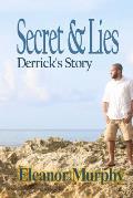 Secret & Lies Derrick's Story