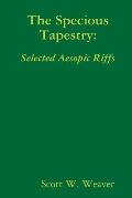 The Specious Tapestry: Selected Aesopic Riffs