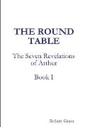 The Round Table, Book I of The Seven Revelations of Arthur