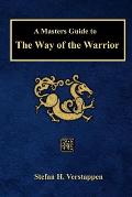 A Masters Guide to The Way of the Warrior