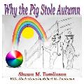 Why the Pig Stole Autumn