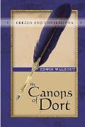 The Canons of Dort: A Theological and Pastoral Critique