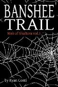 Banshee Trail: Web of Shaltera vol. 1