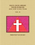 The White Cross Library. Your Forces, and How to Use Them. Vol. II.