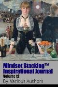 Mindset StackingTM Inspirational Journal Volume12