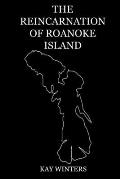 The Reincarnation of Roanoke Island