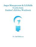 Anger Management & LifeSkills Curriculum: Student's Edition Workbook