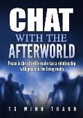 Chat With The Afterworld: Peace In the Afterlife Realm Has a Relationship With Peace In the Living Realm