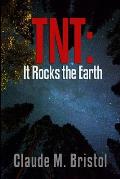 TNT: It Rocks the Earth