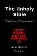 The Unholy Bible: The Book of Concealment