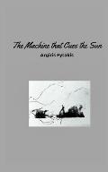 The Machine that Cues the Sun: A poetry book