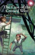The Case of the Crossed Wire: A Brains Benton Mystery