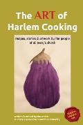 The ART of Harlem Cooking: Recipes, Stories & Artwork by the People of St. Mary's Church