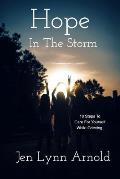 Hope In The Storm: 10 Steps To Care For Yourself While Grieving
