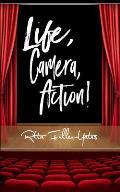 Life, Camera, Action!: The Art of Hosting and Entertaining from Home