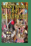 Wacky Wabbit: The Fox in Pink Socks