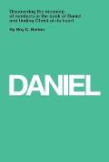 Daniel: Understanding numbers in the book of Daniel and finding Christ at its heart: Understanding numbers in the book of Dani