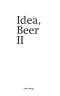 Idea, Beer II