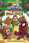 Marvel Super Hero Adventures Sand Trap An Early Chapter Book