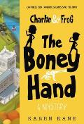 Charlie & Frog The Boney Hand A Mystery