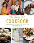 Golden Girls Cookbook More than 90 Delectable Recipes from Blanche Rose Dorothy & Sophia