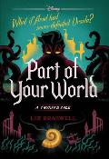 Part of Your World A Twisted Tale